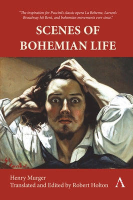 Scenes of Bohemian Life by Murger, Henry