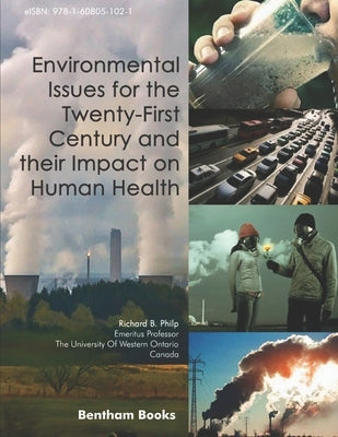 Environmental Issues for the Twenty-First Century and their Impact on Human Health by Philp, Richard