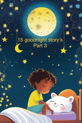 15 good night story's: Teil 3 by Van Olafson, Kevin