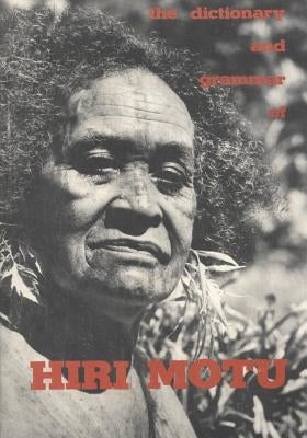 The Dictionary and Grammar of Hiri Motu by Wood, Frank