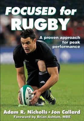 Focused for Rugby by Nicholls, Adam R.