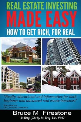 Real Estate Investing Made Easy: How To Get Rich, For Real by Firestone, Bruce M.