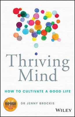 Thriving Mind: How to Cultivate a Good Life by Brockis, Jenny
