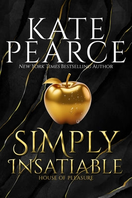 Simply Insatiable by Pearce, Kate
