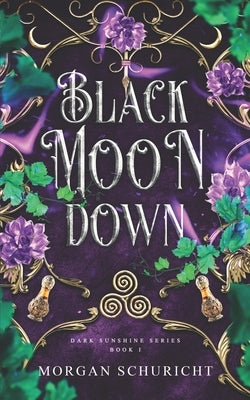 Black Moon Down by Schuricht, Morgan