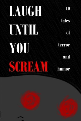 Laugh Until You Scream by Various