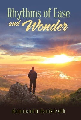 Rhythms of Ease and Wonder by Ramkirath, Haimnauth