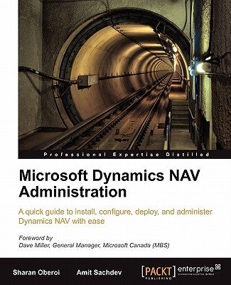 Microsoft Dynamics Nav Administration by Sachdev, Amit