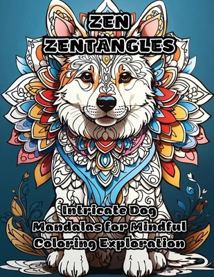 Zen Zentangles: Intricate Dog Mandalas for Mindful Coloring Exploration by Colorzen