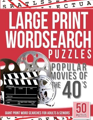 Large Print Wordsearches Puzzles Popular Movies of the 40s: Giant Print Word Searches for Adults & Seniors by Wordsearches, Large Print
