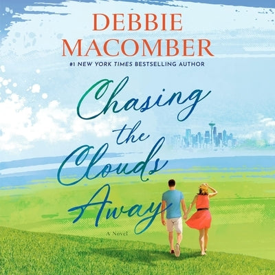 Chasing the Clouds Away by Macomber, Debbie