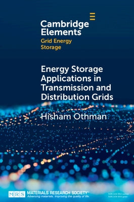 Energy Storage Applications in Transmission and Distribution Grids by Othman, Hisham