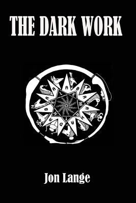 The Dark Work: Standard Edition by Lange, Jon