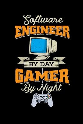 Software Engineer by day, Gamer by Night: 120 Pages I 6x9 I Graph Paper 5x5 I Funny Programmer & Gaming Lover Statement Gifts by Notebooks, Funny