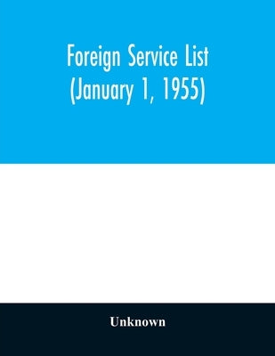 Foreign service list (January 1, 1955) by Unknown