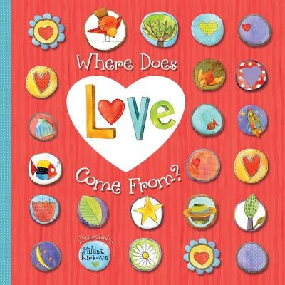 Where Does Love Come From? by Kirkova, Milena