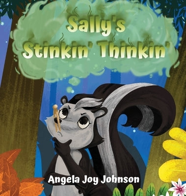 Sally's Stinkin' Thinkin' by Johnson, Angela J.