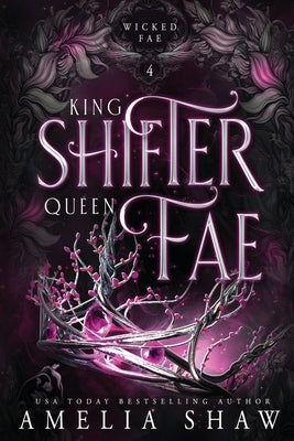 King Shifter and Queen Fae by Shaw, Amelia