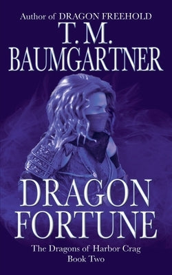 Dragon Fortune by Baumgartner, T. M.