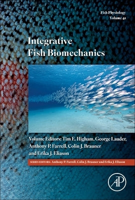 Integrative Fish Biomechanics: Volume 41 by Higham, Tim