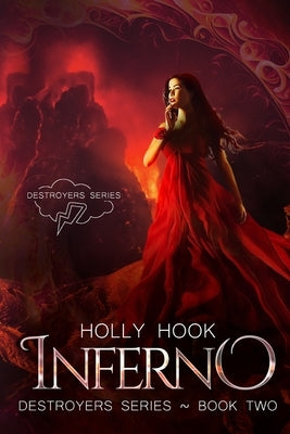 Inferno [Destroyers Series, Book 2] by Hook, Holly