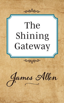 The Shining Gateway by Allen, James