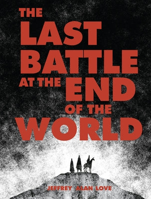 The Last Battle at the End of the World by 
