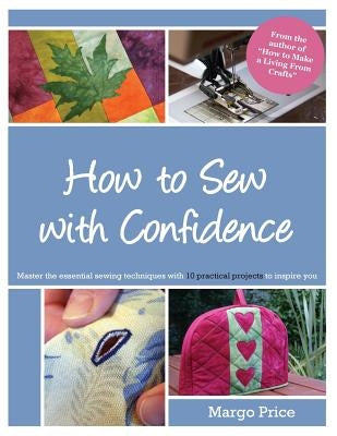 How to Sew with Confidence by Moore, Andrew Allen