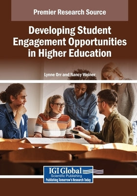 Developing Student Engagement Opportunities in Higher Education by Orr, Lynne