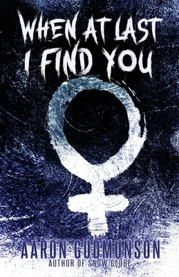 When at Last I Find You by Gudmunson, Aaron