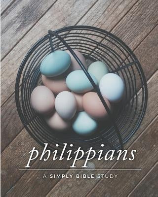 Philippians: A Simply Bible Study by Beasley, Carmen