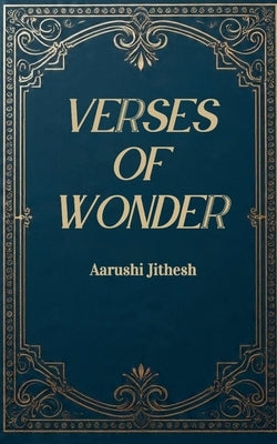 Verses of Wonder by Jithesh, Aarushi