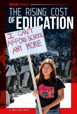 Rising Cost of Education by Oachs, Emily Rose