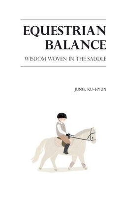 Equestrian Balance by Jung, Kuhyun