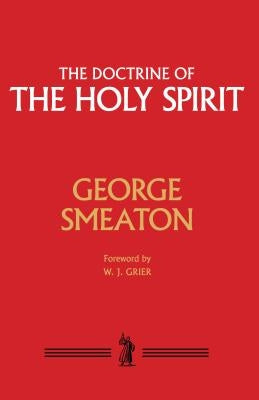 Doctrine of the Holy Spirit by Smeaton, George