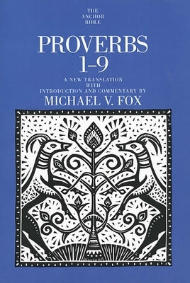 Proverbs 1-9 by Fox, Michael V.