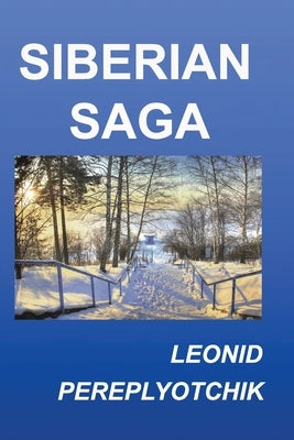 Siberian Saga by Pereplyotchik, Leonid