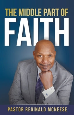 The Middle Part Of Faith by McNeese, Reginald
