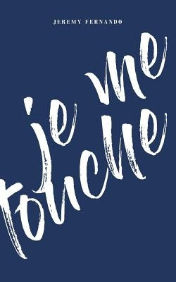 je me touche by Fernando, Jeremy