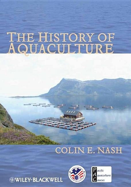 The History of Aquaculture by Nash, Colin