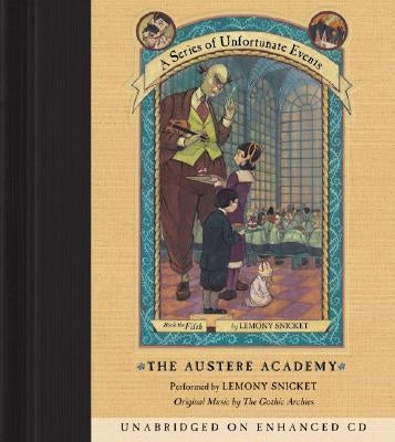 The Austere Academy by Snicket, Lemony