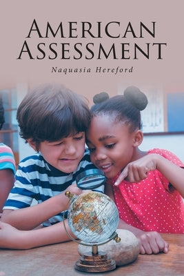 American Assessment by Hereford, Naquasia