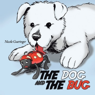 The Dog and The Bug by Gueringer, Nicole