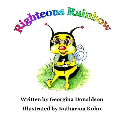 Righteous Rainbow by Kuhn, Katharina