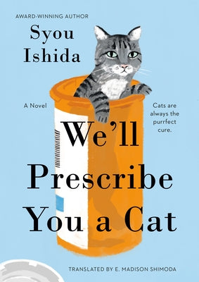 We'll Prescribe You a Cat by Ishida, Syou