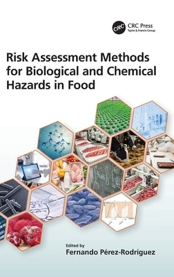 Risk Assessment Methods for Biological and Chemical Hazards in Food by Pérez-Rodríguez, Fernando