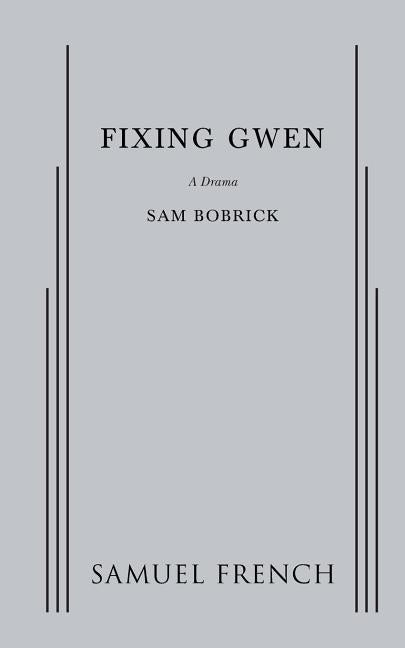 Fixing Gwen by Bobrick, Sam
