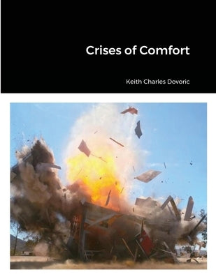 Crises of Comfort by Dovoric, Keith