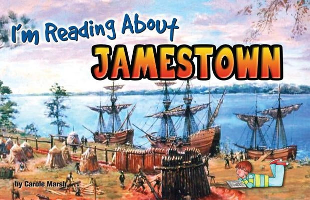 I'm Reading about Jamestown by Marsh, Carole