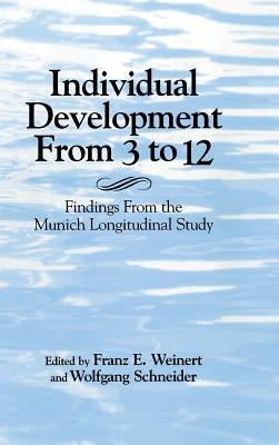 Individual Development from 3 to 12 by Weinert, Franz E.